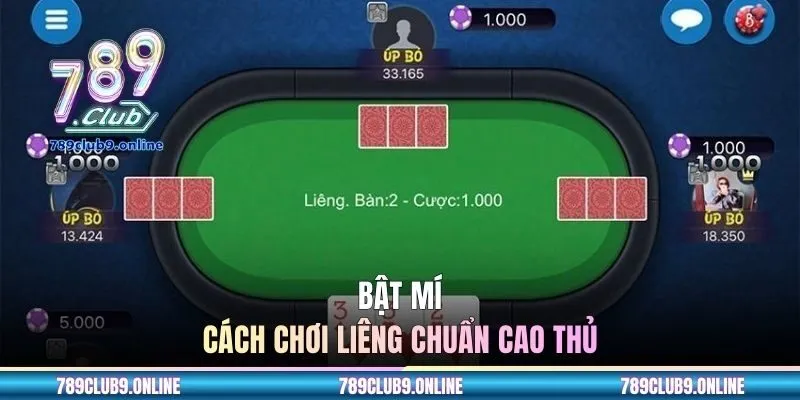 Bật mí cách chơi Liêng chuẩn cao thủ