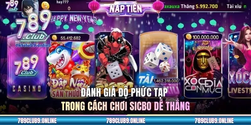 Đánh giá độ phức tạp trong cách chơi sicbo dễ thắng