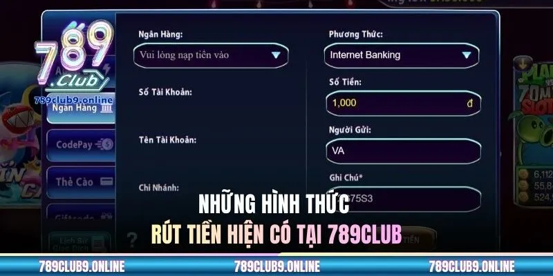 Những hình thức rút tiền hiện có tại 789CLUB