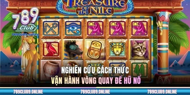 Nghiên cứu cách thức vận hành vòng quay để hũ nổ