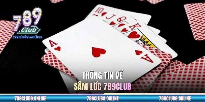 Thông tin về Sâm lốc 789CLUB