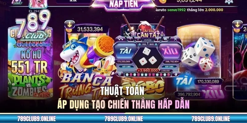 Thuật toán áp dụng tạo chiến thắng hấp dẫn