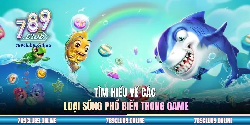 Tìm hiểu về các loại súng phổ biến trong game